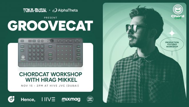 ​TOKA MUSIK & ALPHATHETA PRESENT GROOVECAT – THE WORKSHOP