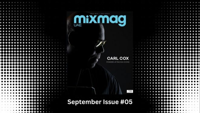 MIXMAG UAE ISSUE #5 SEPTEMBER 2025