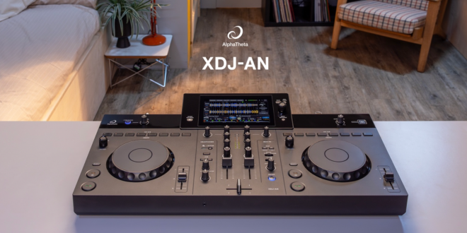ALPHATHETA LAUNCHES XDJ-AN TO BRIDGE THE GAP BETWEEN HOME AND CLUB